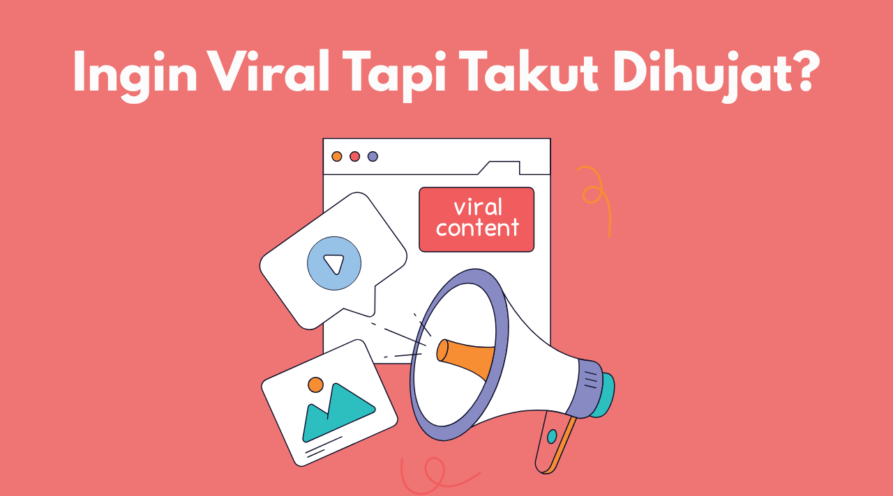Ingin Viral Tapi Takut Dihujat?