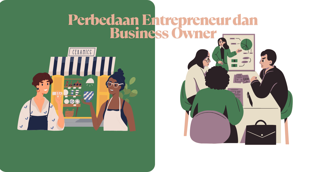 Perbedaan Entrepreneur dan Business Owner