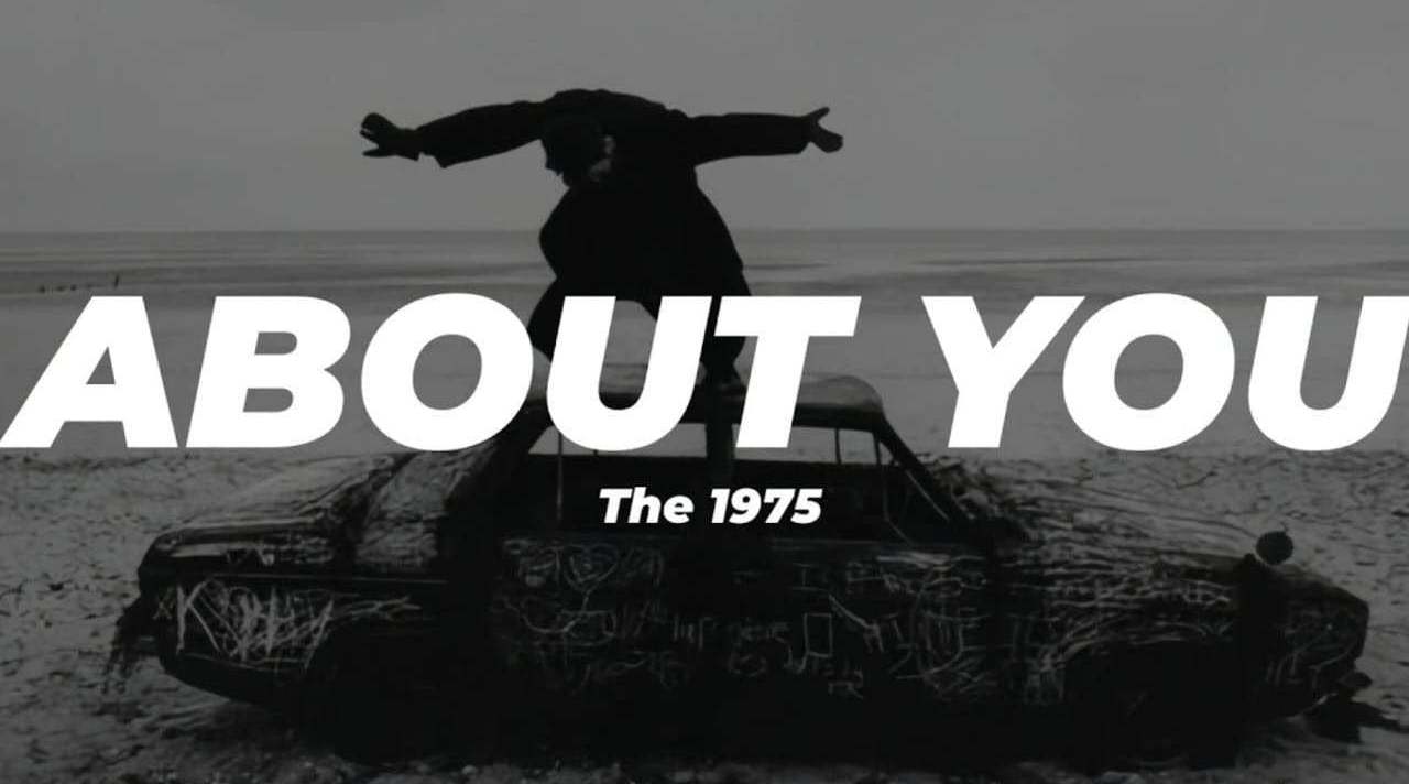 About You The 1975, Lagu yang Menyentuh Emosi Kalangan Anak Muda