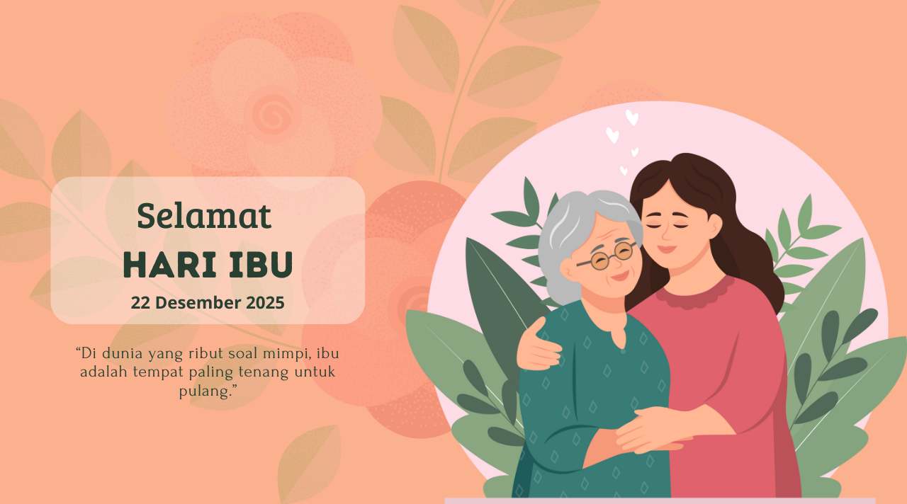 Hari Ibu 22 Desember, Momen Menghargai Perjuangan dan Kasih Seorang Ibu