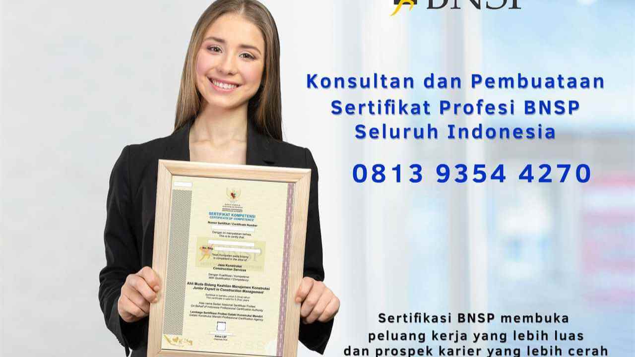 Sertifikasi BNSP Penting untuk Pengakuan Kompetensi dan Masa Depan Karier Profesional